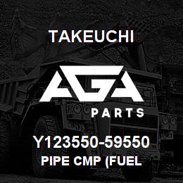 Y123550-59550 Takeuchi PIPE CMP (FUEL | AGA Parts
