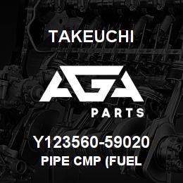 Y123560-59020 Takeuchi PIPE CMP (FUEL | AGA Parts