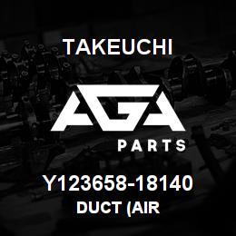 Y123658-18140 Takeuchi DUCT (AIR | AGA Parts