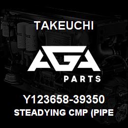 Y123658-39350 Takeuchi STEADYING CMP (PIPE | AGA Parts