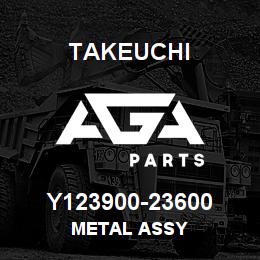 Y123900-23600 Takeuchi METAL ASSY | AGA Parts