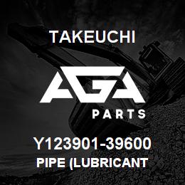 Y123901-39600 Takeuchi PIPE (LUBRICANT | AGA Parts