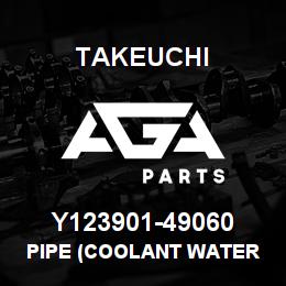 Y123901-49060 Takeuchi PIPE (COOLANT WATER | AGA Parts