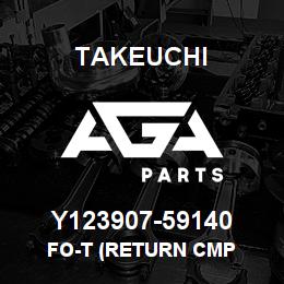Y123907-59140 Takeuchi FO-T (RETURN CMP | AGA Parts