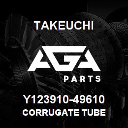 Y123910-49610 Takeuchi CORRUGATE TUBE | AGA Parts