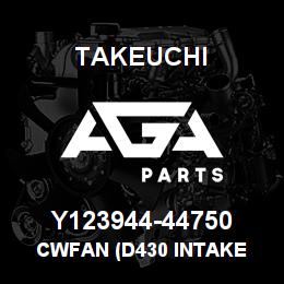 Y123944-44750 Takeuchi CWFAN (D430 INTAKE | AGA Parts