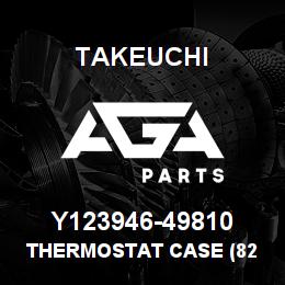 Y123946-49810 Takeuchi THERMOSTAT CASE (82 | AGA Parts