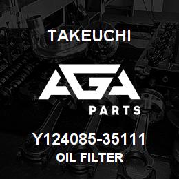 Y124085-35111 Takeuchi OIL FILTER | AGA Parts