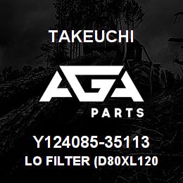 Y124085-35113 Takeuchi LO FILTER (D80XL120 | AGA Parts