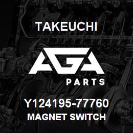 Y124195-77760 Takeuchi MAGNET SWITCH | AGA Parts