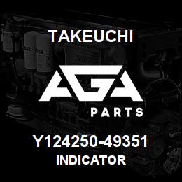 Y124250-49351 Takeuchi INDICATOR | AGA Parts