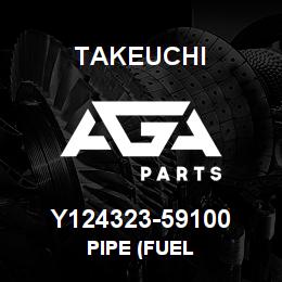 Y124323-59100 Takeuchi PIPE (FUEL | AGA Parts