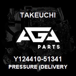 Y124410-51341 Takeuchi PRESSURE (DELIVERY | AGA Parts