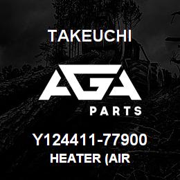 Y124411-77900 Takeuchi HEATER (AIR | AGA Parts