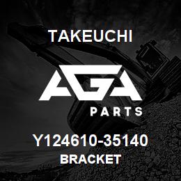 Y124610-35140 Takeuchi BRACKET | AGA Parts