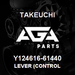 Y124616-61440 Takeuchi LEVER (CONTROL | AGA Parts