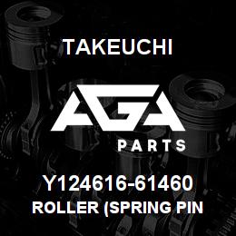 Y124616-61460 Takeuchi ROLLER (SPRING PIN | AGA Parts