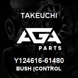 Y124616-61480 Takeuchi BUSH (CONTROL | AGA Parts
