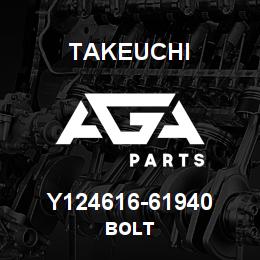 Y124616-61940 Takeuchi BOLT | AGA Parts