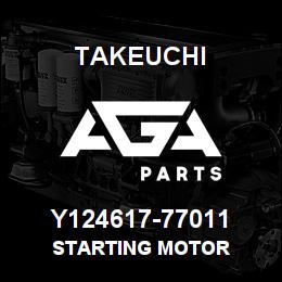 Y124617-77011 Takeuchi STARTING MOTOR | AGA Parts