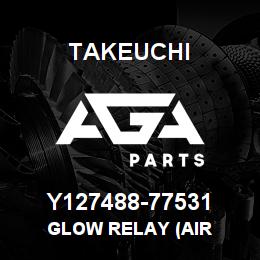 Y127488-77531 Takeuchi GLOW RELAY (AIR | AGA Parts