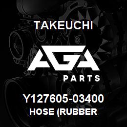Y127605-03400 Takeuchi HOSE (RUBBER | AGA Parts