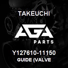 Y127610-11150 Takeuchi GUIDE (VALVE | AGA Parts