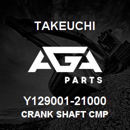 Y129001-21000 Takeuchi CRANK SHAFT CMP | AGA Parts
