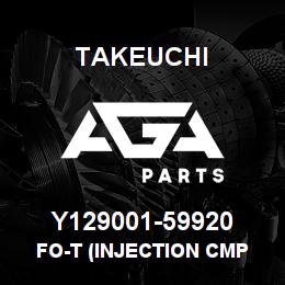 Y129001-59920 Takeuchi FO-T (INJECTION CMP | AGA Parts