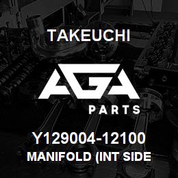Y129004-12100 Takeuchi MANIFOLD (INT SIDE | AGA Parts