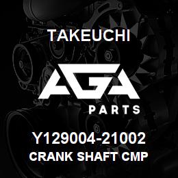 Y129004-21002 Takeuchi CRANK SHAFT CMP | AGA Parts