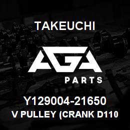 Y129004-21650 Takeuchi V PULLEY (CRANK D110 | AGA Parts