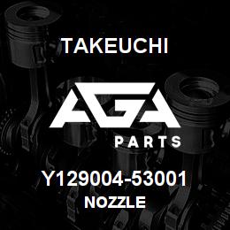 Y129004-53001 Takeuchi NOZZLE | AGA Parts