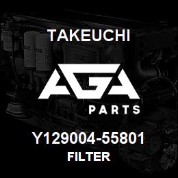 Y129004-55801 Takeuchi FILTER | AGA Parts