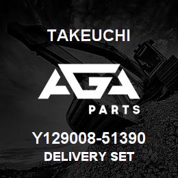 Y129008-51390 Takeuchi DELIVERY SET | AGA Parts