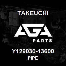 Y129030-13600 Takeuchi PIPE | AGA Parts