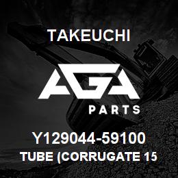 Y129044-59100 Takeuchi TUBE (CORRUGATE 15 | AGA Parts