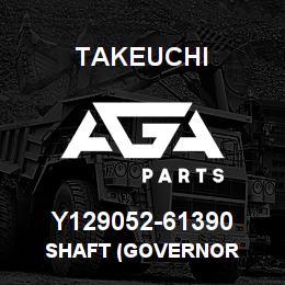 Y129052-61390 Takeuchi SHAFT (GOVERNOR | AGA Parts