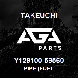Y129100-59560 Takeuchi PIPE (FUEL | AGA Parts