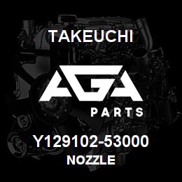 Y129102-53000 Takeuchi NOZZLE | AGA Parts