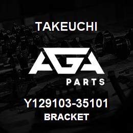 Y129103-35101 Takeuchi BRACKET | AGA Parts