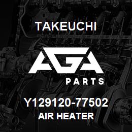Y129120-77502 Takeuchi AIR HEATER | AGA Parts
