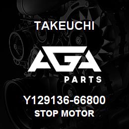 Y129136-66800 Takeuchi STOP MOTOR | AGA Parts