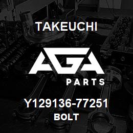 Y129136-77251 Takeuchi BOLT | AGA Parts