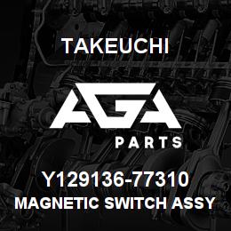 Y129136-77310 Takeuchi MAGNETIC SWITCH ASSY | AGA Parts