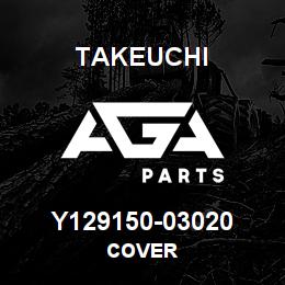 Y129150-03020 Takeuchi COVER | AGA Parts