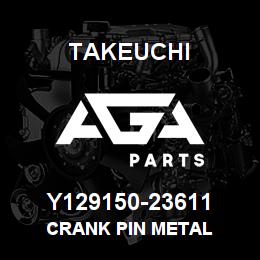 Y129150-23611 Takeuchi CRANK PIN METAL | AGA Parts