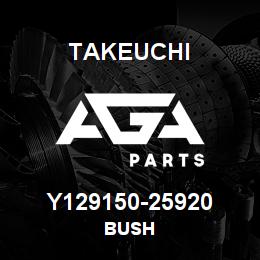 Y129150-25920 Takeuchi BUSH | AGA Parts