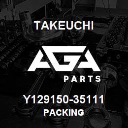 Y129150-35111 Takeuchi PACKING | AGA Parts