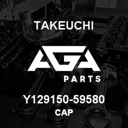 Y129150-59580 Takeuchi CAP | AGA Parts